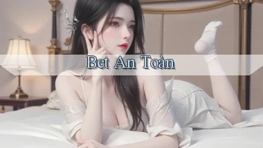 bet An toàn