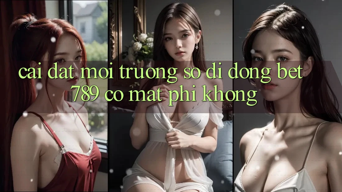 Cài đặt môi trường số di động bet789 có mất phí không? Cài đặt môi trường số di động bet789 có mất phí không?