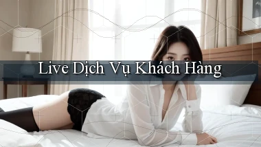 Live Dịch vụ khách hàng