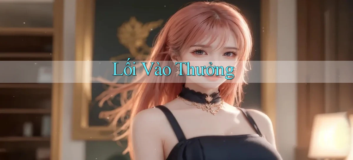 Lối vào Thưởng
