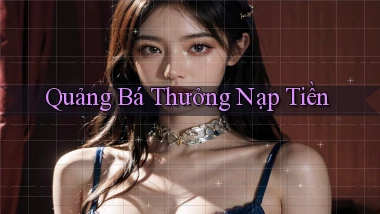 Quảng bá Thưởng nạp tiền