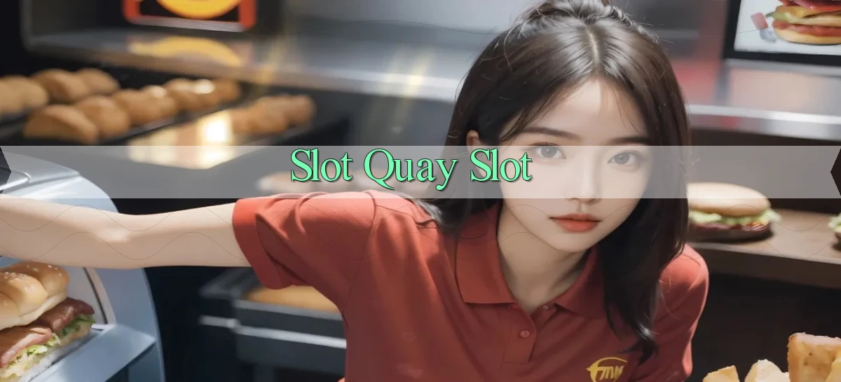 Slot Quay slot