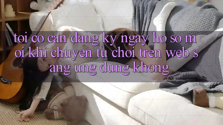 Tôi có cần đăng ký ngay hồ sơ mới khi chuyển từ chơi trên web sang ứng dụng không? Tôi có cần đăng ký ngay hồ sơ mới khi chuyển từ chơi trên web sang ứng dụng không?